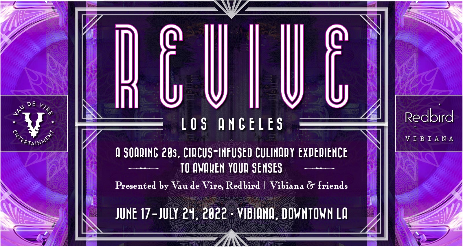 Vau de Vire & Redbird | Vibiana present REVIVE Los Angeles - June 17-July 24, 2022 - Vibiana, downtown Los Angeles